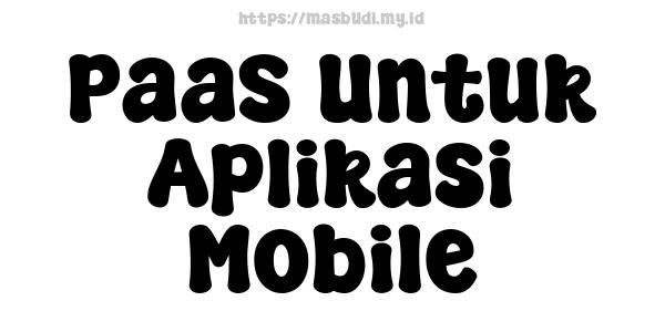 PaaS Untuk Aplikasi Mobile