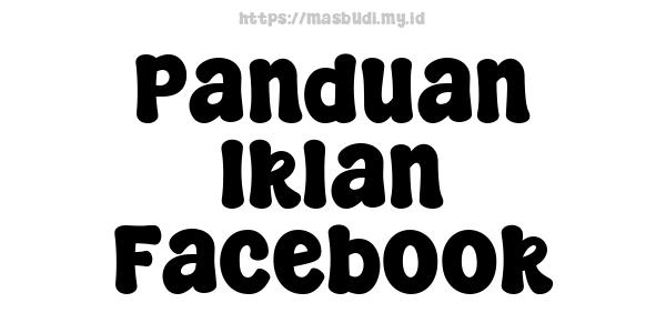 Panduan Iklan Facebook