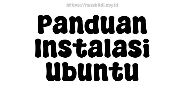 Panduan Instalasi Ubuntu