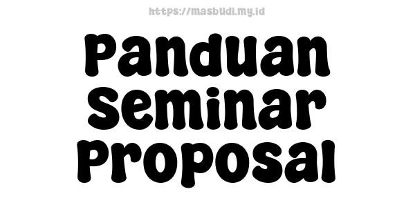 Panduan Seminar Proposal