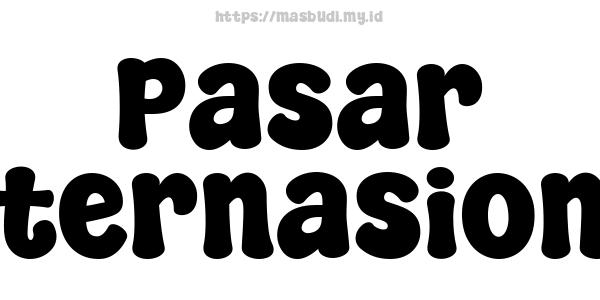 Pasar Internasional