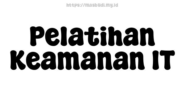 Pelatihan Keamanan IT