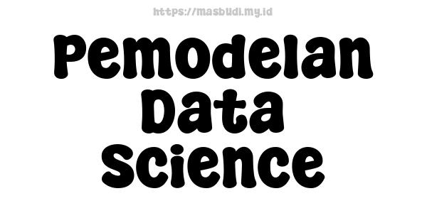 Pemodelan Data Science