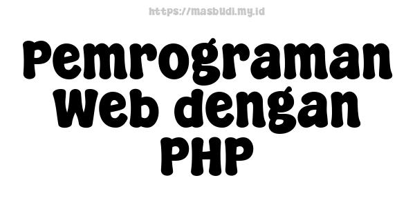 Pemrograman Web dengan PHP