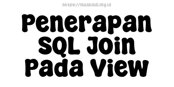 Penerapan SQL Join Pada View