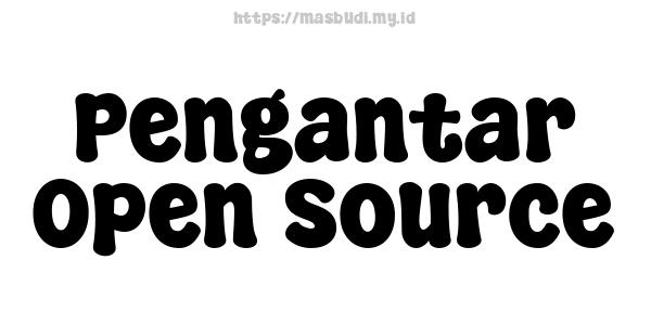 Pengantar Open Source