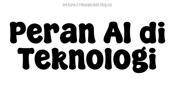Peran AI di Teknologi