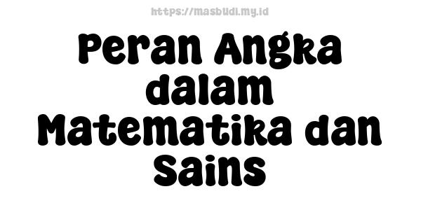 Peran Angka dalam Matematika dan Sains