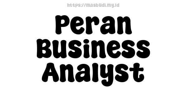 Peran Business Analyst