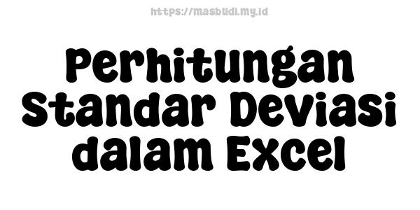 Perhitungan Standar Deviasi dalam Excel