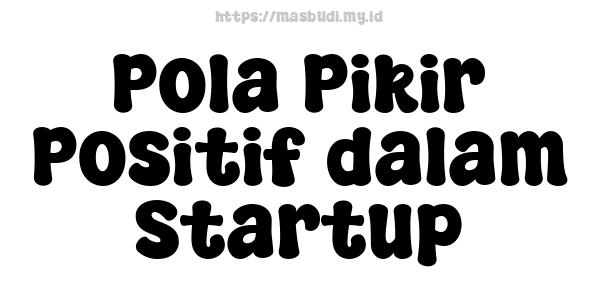 Pola Pikir Positif dalam Startup