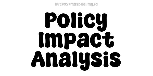 Policy Impact Analysis