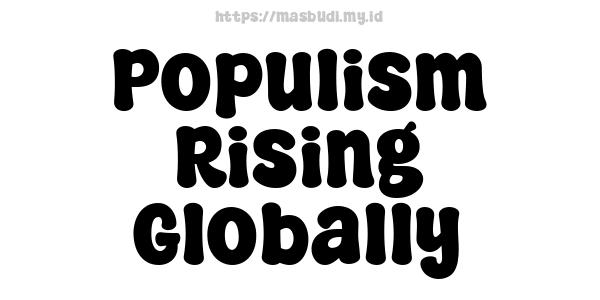 Populism Rising Globally