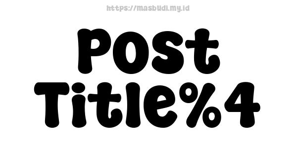 Post Title%4