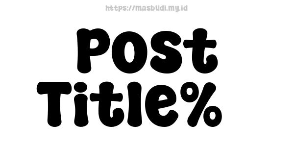 Post Title%7