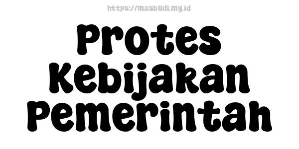 Protes Kebijakan Pemerintah