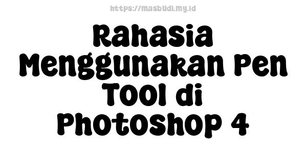 Rahasia Menggunakan Pen Tool di Photoshop 4