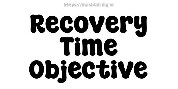 Recovery Time Objective