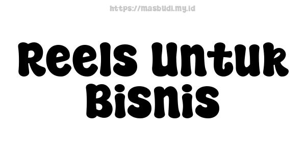 Reels Untuk Bisnis