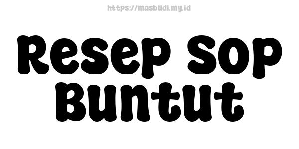 Resep Sop Buntut