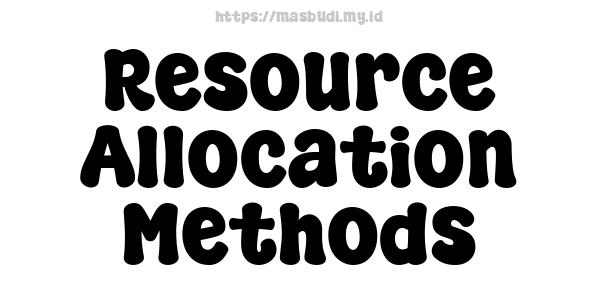 Resource Allocation Methods