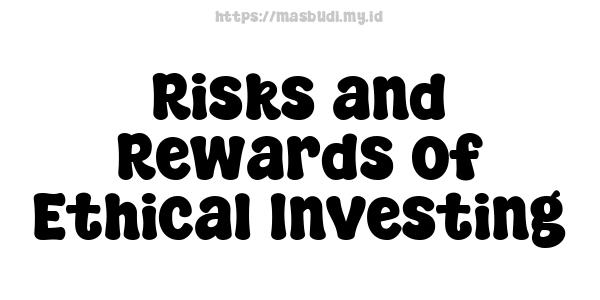 Risks and Rewards of Ethical Investing