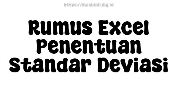 Rumus Excel Penentuan Standar Deviasi