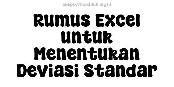 Rumus Excel untuk Menentukan Deviasi Standar