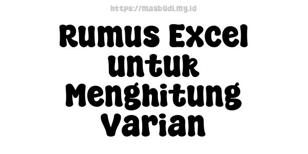 Rumus Excel untuk Menghitung Varian