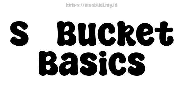 S3 Bucket Basics