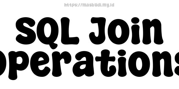 SQL Join Operations
