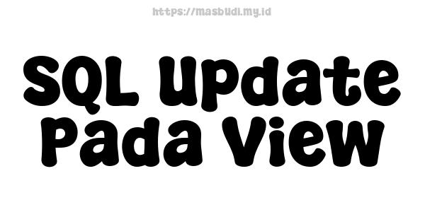 SQL Update Pada View