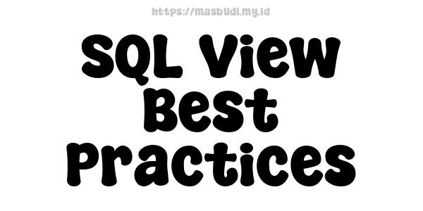 SQL View Best Practices