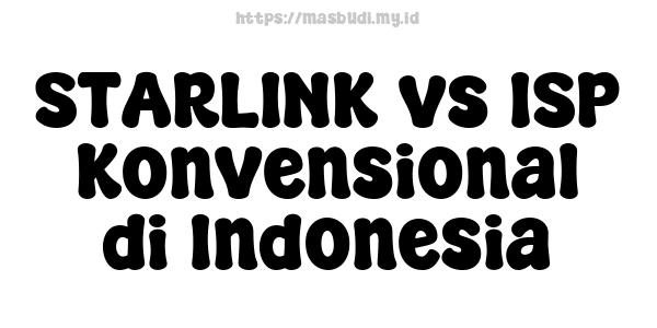 STARLINK vs ISP Konvensional di Indonesia