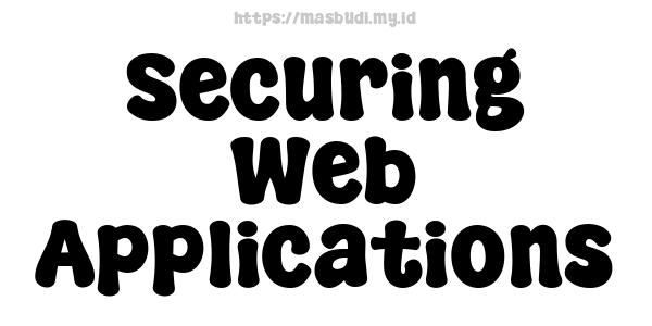 Securing Web Applications