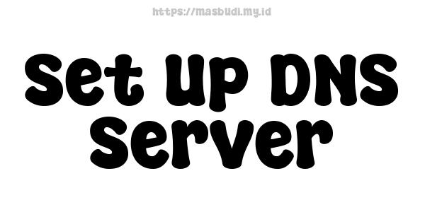 Set Up DNS Server