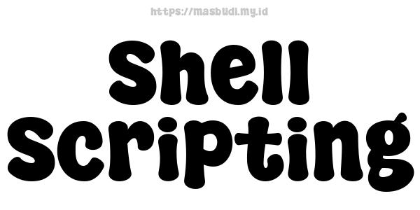 Shell Scripting