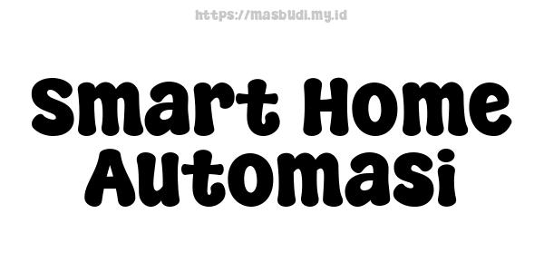 Smart Home Automasi