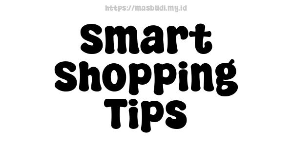 Smart Shopping Tips