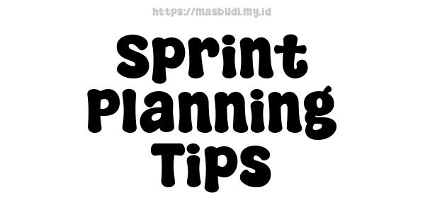 Sprint Planning Tips