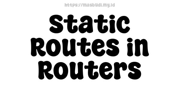 Static Routes in Routers