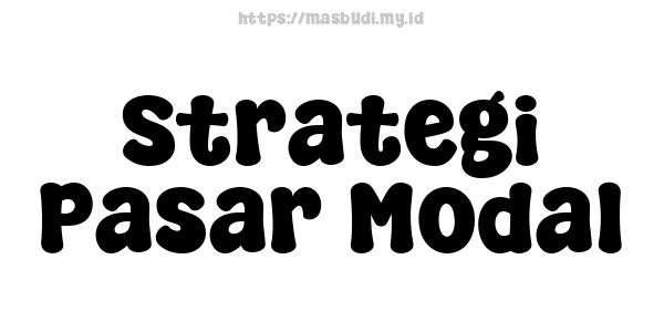 Strategi Pasar Modal