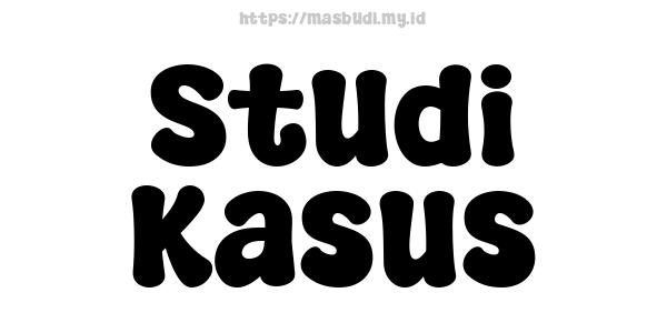 Studi Kasus