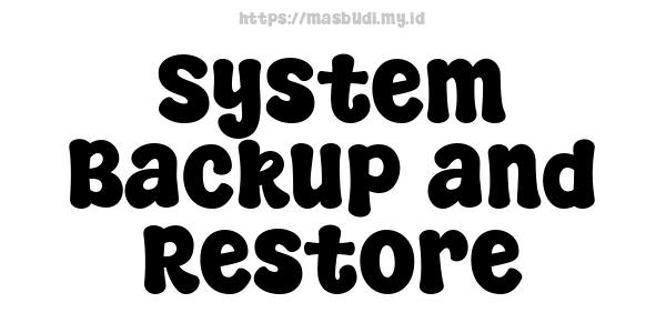 System Backup and Restore