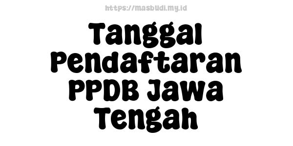 Tanggal Pendaftaran PPDB Jawa Tengah