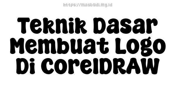 Teknik Dasar Membuat Logo Di CorelDRAW