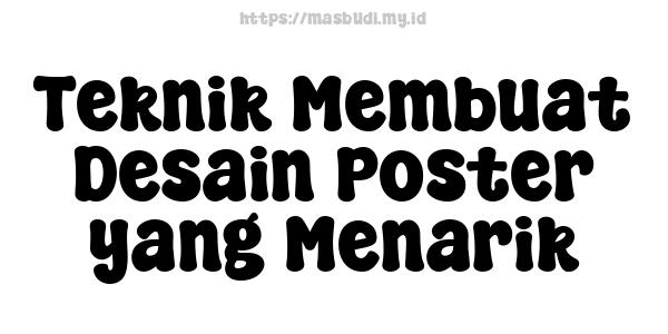 Teknik Membuat Desain Poster yang Menarik