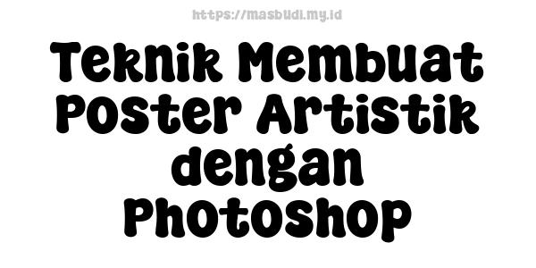 Teknik Membuat Poster Artistik dengan Photoshop