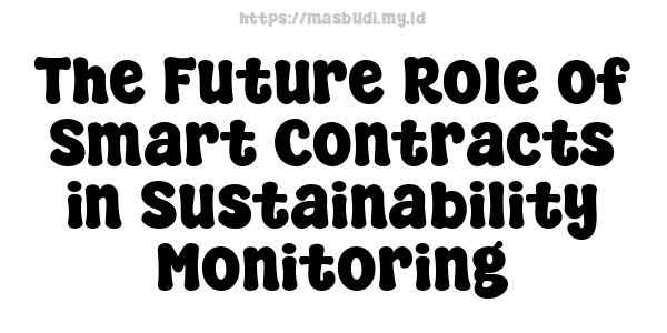 The Future Role of Smart Contracts in Sustainability Monitoring