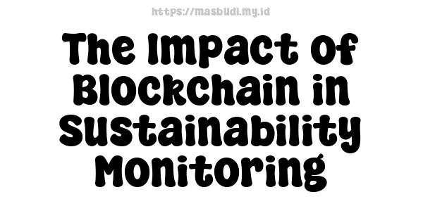 The Impact of Blockchain in Sustainability Monitoring